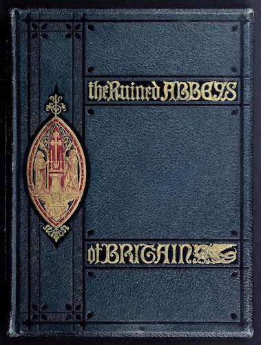 Archaeology - The Ruined Abbeys of Britain Vol. 2