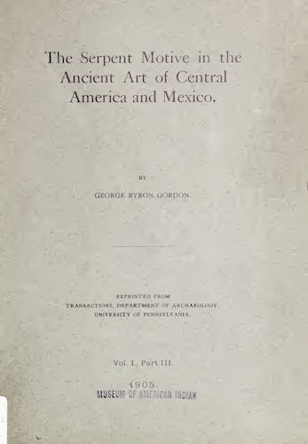 Archaeology - The Serpent Motive in the Ancient Art of Central America and Mexico