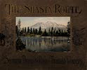 The Shasta Route in All of Its Grandeur