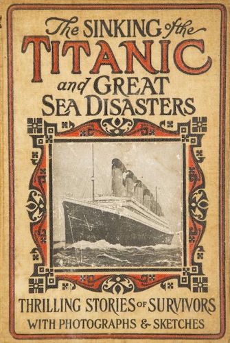 Sailing - The Sinking of the Titanic and Great Sea Disasters