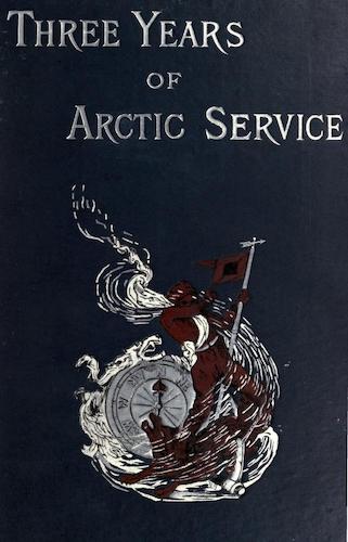 Three Years of Arctic Service Vol. 1 - Title Page