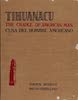 Tihuanacu: The Cradle of American Man Vols. 3 & 4