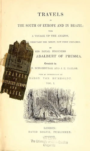Andes - Travels of His Royal Highness Prince Adalbert of Prussia Vol. 1
