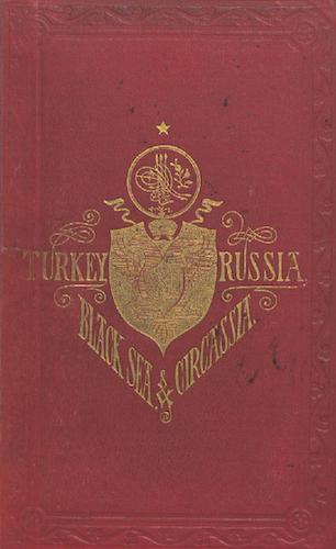 Madras - Turkey, Russia, the Black Sea, and Circassia