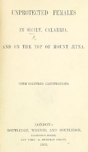 Unprotected Females in Sicily, Calabria, and on the Top of Mount Aetna (1859)