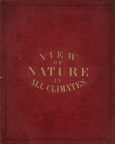 View of Nature in All Climates (1852)