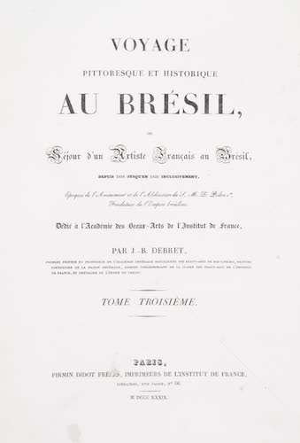 Voyage Pittoresque et Historique au Bresil Vol. 3